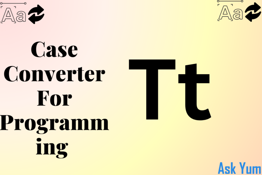 Case Converter for Programming: 10 Best Free Options