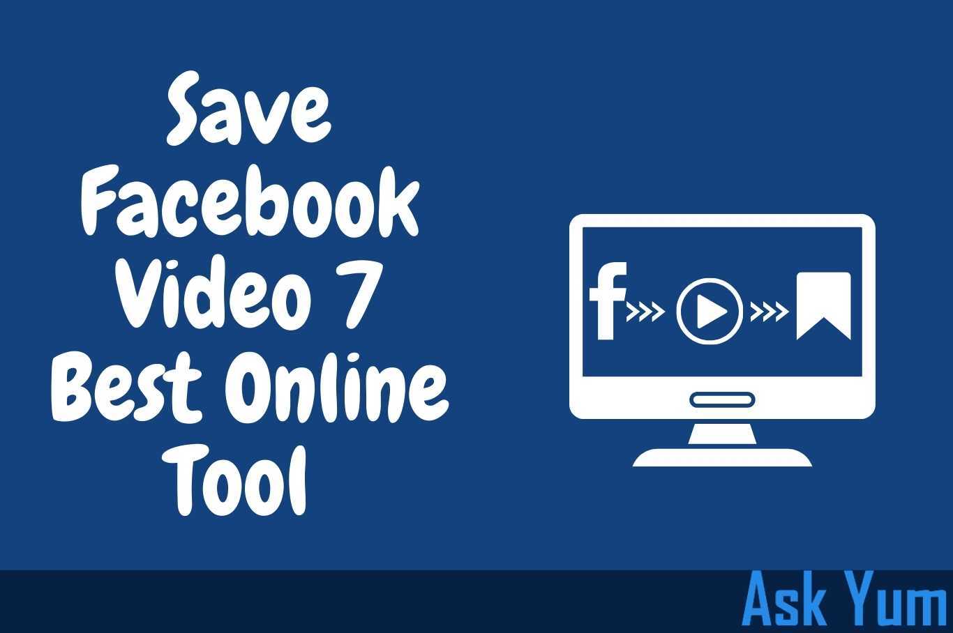 Save Facebook Videos Online: 7 Best Tools