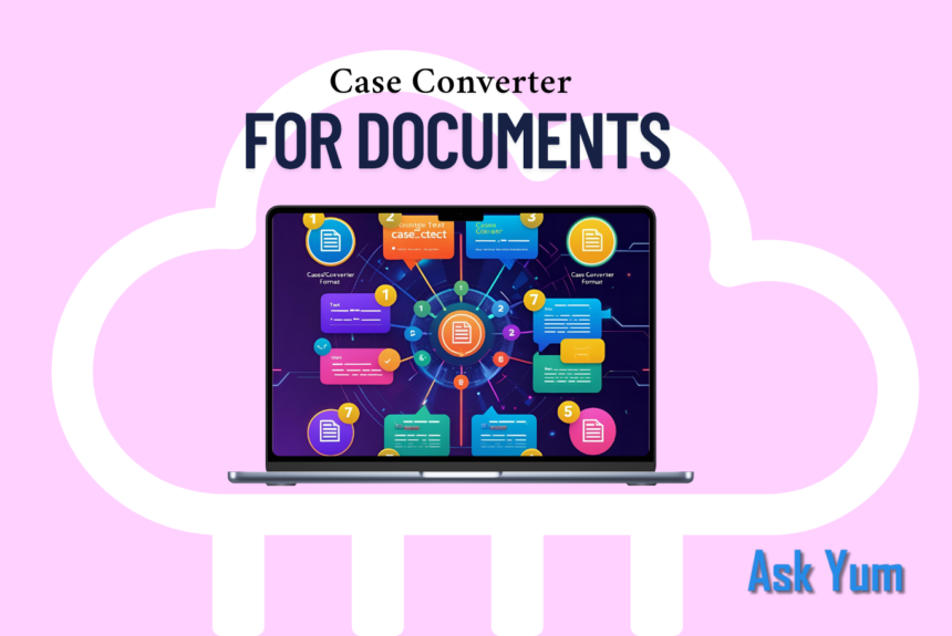 Case converter for documents